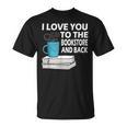 I Love You To The Bookstore And Back Book Readers T-Shirt T-Shirt