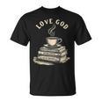 Love God Drink Coffee Read Books Graphic Book Reader T-Shirt