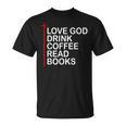Love God Drink Coffee Read Books Lover Jesus Cross Christian T-Shirt Love God Drink Coffee Read Books Lover Jesus Cross Christian T-Shirt