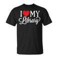 I Love My Library Librarian Book Lover Reading Bookworm T-Shirt