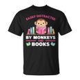 Monkeys And Books Saying With Book And Monkey T-Shirt Monkeys And Books Saying With Book And Monkey T-Shirt