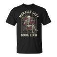 Morally Grey Book Club Skeleton Romantasy Reader T-Shirt Morally Grey Book Club Skeleton Romantasy Reader T-Shirt