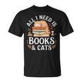 All I Need Is Books And Cats Reading T-Shirt