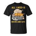 All I Need Is Books And Cats T-Shirt