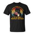 All I Need Is Coffee And My Books It Is Too Peopley Outside T-Shirt
