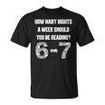 How Many Nights A Week Reading 6-7 67 Teacher Student Books T-Shirt