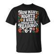 How Many Nights A Week Should You Be Reading 6-7 Books T-Shirt