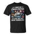 I Have No Control On A Cruise They Book Themselves Boating T-Shirt I Have No Control On A Cruise They Book Themselves Boating T-Shirt