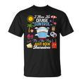 I Have No Cruise Control-It’s Like They Just Book Themselves T-Shirt I Have No Cruise Control-It’s Like They Just Book Themselves T-Shirt