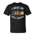 I Have No Shelf Control Librarian Book Lovers T-Shirt