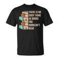 No Thing As Books You Shouldn't Read Banned Books Reader T-Shirt