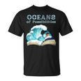 Oceans Of Possibilities Book Waves Summer Reading 2022 For Men Women Kids T-Shirt