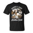 Oops I Got Another Book Silly Goose Reading Books Bookworms T-Shirt