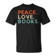 Peace Love Books Book Lover Reading Read Tee T-Shirt