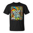 Psychedelic Book Fair For Avid Readers Bookaholic Librarian T-Shirt Psychedelic Book Fair For Avid Readers Bookaholic Librarian T-Shirt