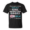 There Was A Girl Who Loved Books Book Lover Daughter Girls T-Shirt There Was A Girl Who Loved Books Book Lover Daughter Girls T-Shirt