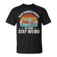 Read Banned Books Be Kind Stay Weird T-Shirt