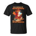 Read Be A Book Dragon Bookworm T-Shirt Read Be A Book Dragon Bookworm T-Shirt
