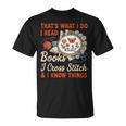 Read Books I Cross Stitch Sewing Stitcher Quilt Cross Stitch T-Shirt Read Books I Cross Stitch Sewing Stitcher Quilt Cross Stitch T-Shirt