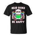 Read Books Be Happy Panda Literacy Reading Teacher T-Shirt Read Books Be Happy Panda Literacy Reading Teacher T-Shirt