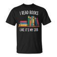 I Read Books Like Its My Job Reading Humor T-Shirt