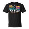 Read Books Be Kind Stay Weird Booklover And Book Reader T-Shirt Read Books Be Kind Stay Weird Booklover And Book Reader T-Shirt