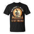 Read Books Be Kind Stay Weird Skeleton Reading Goth Bookish T-Shirt