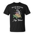 Read Books Be Kind Stay Weird T-Shirt