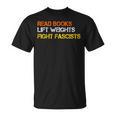 Read Books Lift Weights Fight Fascists Reading Retro T-Shirt