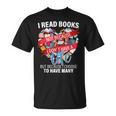i Read Books Not Because i Don't Have a Life Reading Library T-Shirt