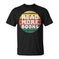 Read More Books Retro Vintage Book Lover T-Shirt Read More Books Retro Vintage Book Lover T-Shirt