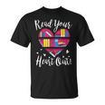 Read Your Heart Out Adorable Idea 4 Book Lovers T-Shirt Read Your Heart Out Adorable Idea 4 Book Lovers T-Shirt