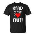 Read Your Heart Out Book Reading For Women & Men T-Shirt