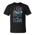 I Read Past My Bedtime Book Lover Reader Reading Quote T-Shirt