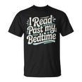 I Read Past My Bedtime Book Lover Reading Quote T-Shirt