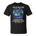 I Read Because Roasting People Is Frowned Upon Dragons Books T-Shirt I Read Because Roasting People Is Frowned Upon Dragons Books T-Shirt