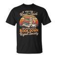If You Can Read This Shirt Book Down T-Shirt