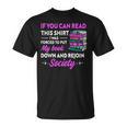 If You Can Read This Shirt I Was Forced To Put My Book Down T-Shirt