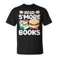 Read S'More Books Camping Reading Bookworm Book Lover T-Shirt Read S'More Books Camping Reading Bookworm Book Lover T-Shirt