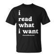 I Read What I Want Banned Books Club For Bibliophile Reading T-Shirt I Read What I Want Banned Books Club For Bibliophile Reading T-Shirt