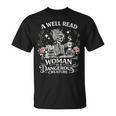 A Well Read Woman Is A Dangerous Creature Book Lover T-Shirt