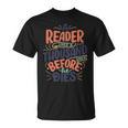 A Reader Lives A Thousand Lives Before He Dies Book Lover T-Shirt A Reader Lives A Thousand Lives Before He Dies Book Lover T-Shirt