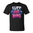 Reader Workout Lift More Books Reading Lover Humor T-Shirt Reader Workout Lift More Books Reading Lover Humor T-Shirt