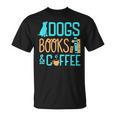 Reading Dogs And Coffee Book Nerd Dog Lover Coffeeholic T-Shirt Reading Dogs And Coffee Book Nerd Dog Lover Coffeeholic T-Shirt