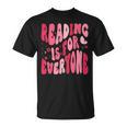 Reading Is For Everyone Books Lover Librarian Bookish Groovy T-Shirt