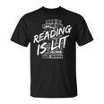 Reading Is Lit Book Lover Reading Teacher For Men Women Kids T-Shirt