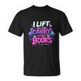 Reading Meme I Lift So I Can Carry More Books T-Shirt Reading Meme I Lift So I Can Carry More Books T-Shirt
