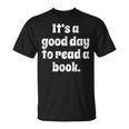 Reading Men Women Kids It's A Good Day To Read A Book T-Shirt Reading Men Women Kids It's A Good Day To Read A Book T-Shirt