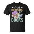 Reading Nerd Its Not Hoarding If Its Books Hoarding T-Shirt