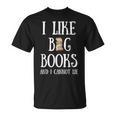 Reading Pun I Like Big Books & I Cannot Lie Reader Bookworm T-Shirt Reading Pun I Like Big Books & I Cannot Lie Reader Bookworm T-Shirt